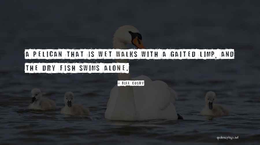 Swims Quotes By Bill Cosby Swims Quotes By Bill Cosby