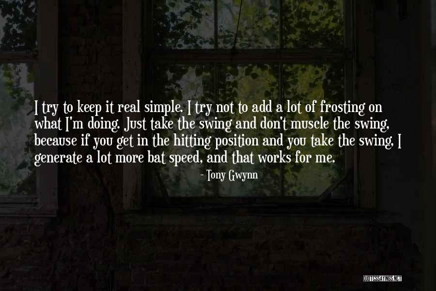 Swinderman Family Tree Quotes By Tony Gwynn Swinderman Family Tree Quotes By Tony Gwynn