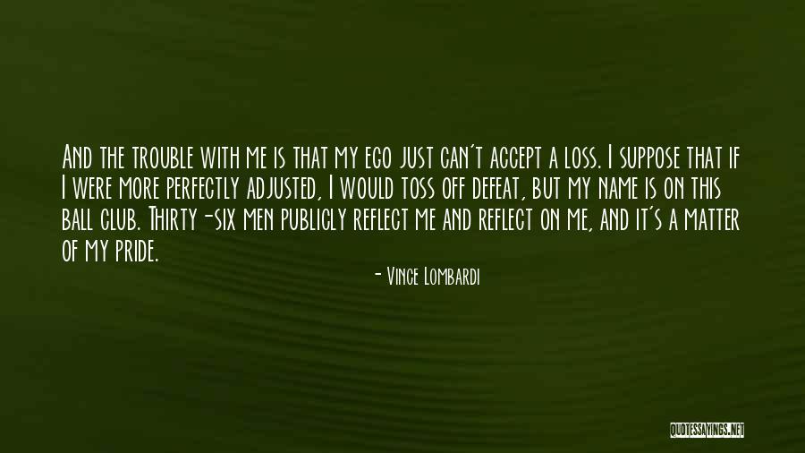 Swindling Scheme Quotes By Vince Lombardi Swindling Scheme Quotes By Vince Lombardi