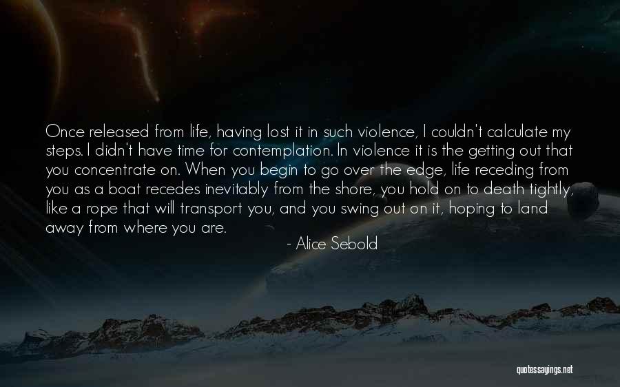 Swing And Life Quotes By Alice Sebold Swing And Life Quotes By Alice Sebold