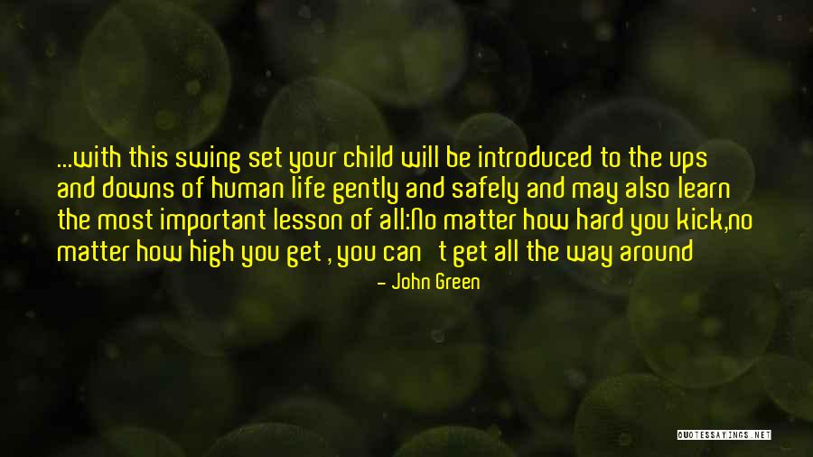 Swing And Life Quotes By John Green Swing And Life Quotes By John Green