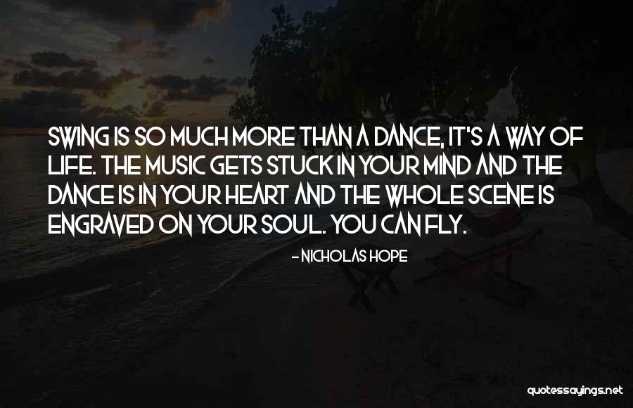 Swing And Life Quotes By Nicholas Hope Swing And Life Quotes By Nicholas Hope