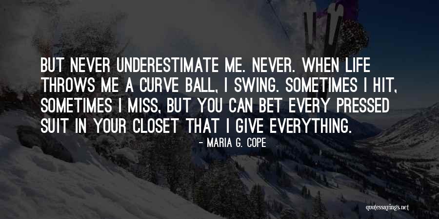 Swing In Life Quotes By Maria G. Cope Swing In Life Quotes By Maria G. Cope