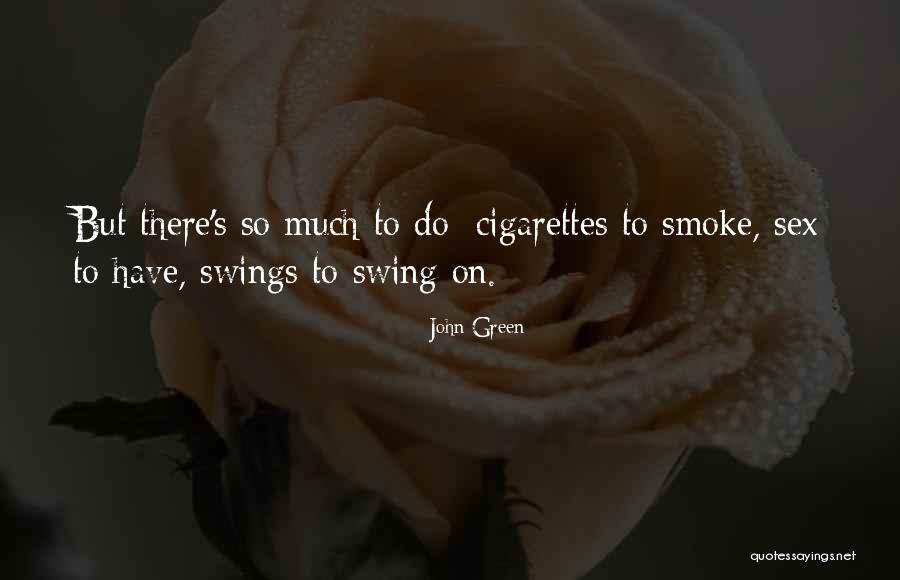 Swing Quotes By John Green Swing Quotes By John Green