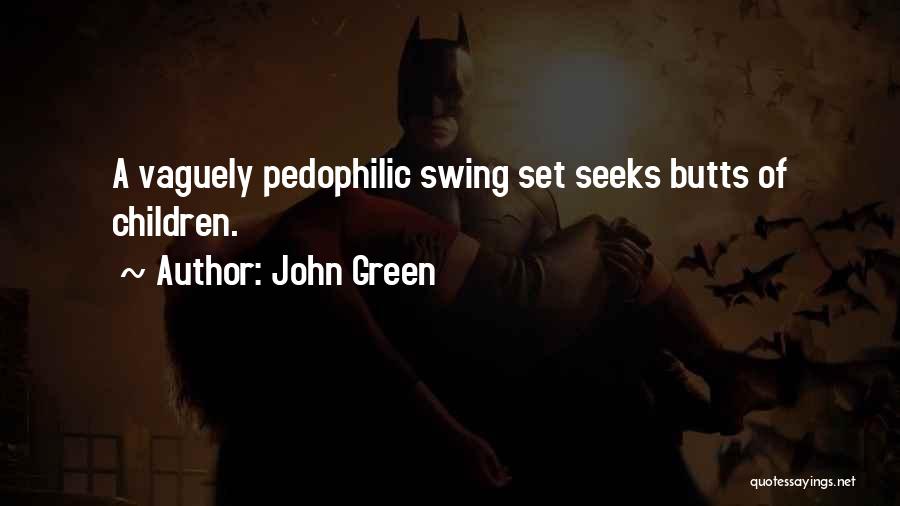 Swing Set Quotes By John Green