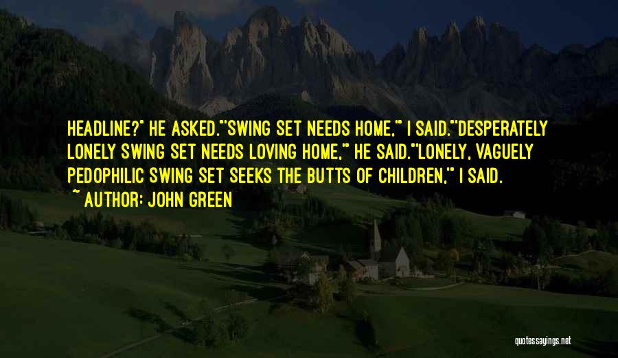 Swing Set Quotes By John Green