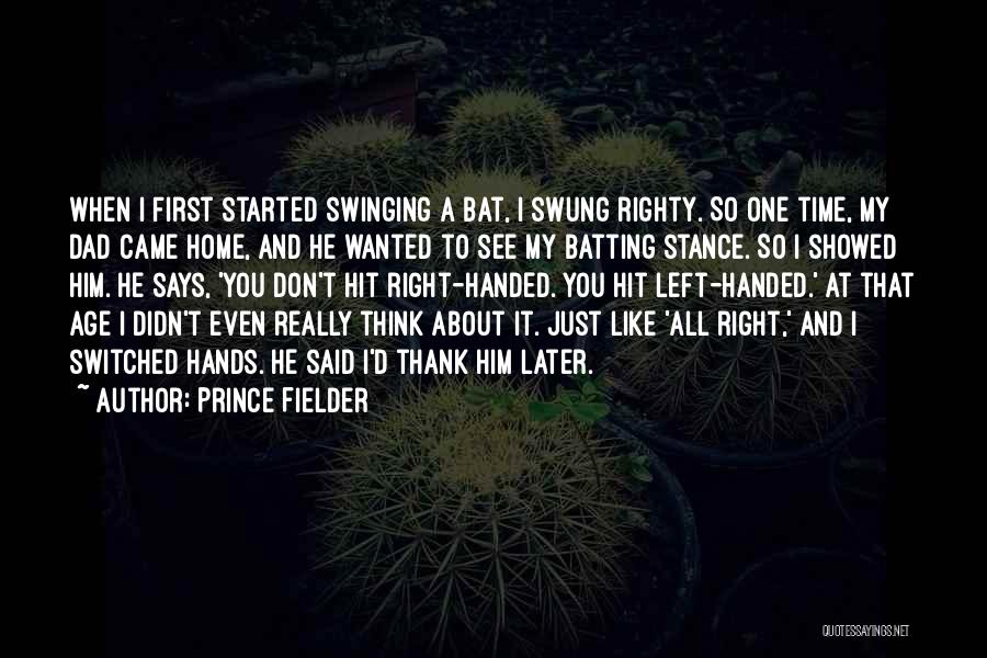 Swinging A Bat Quotes By Prince Fielder