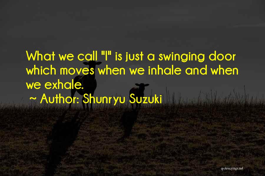Swinging Door Quotes By Shunryu Suzuki