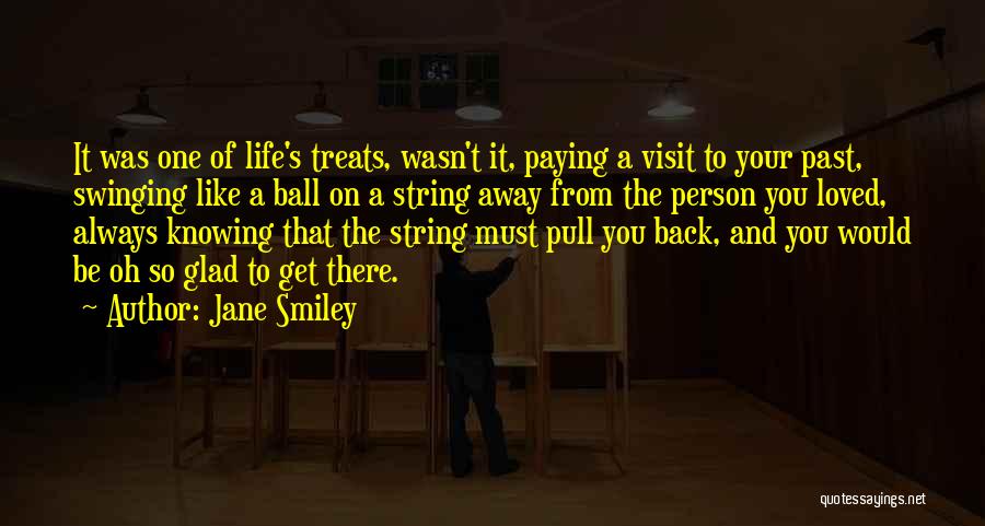 Swinging Life Away Quotes By Jane Smiley