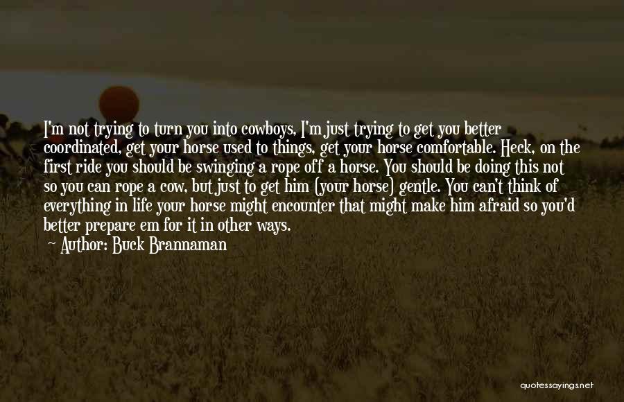 Swinging On A Rope Quotes By Buck Brannaman