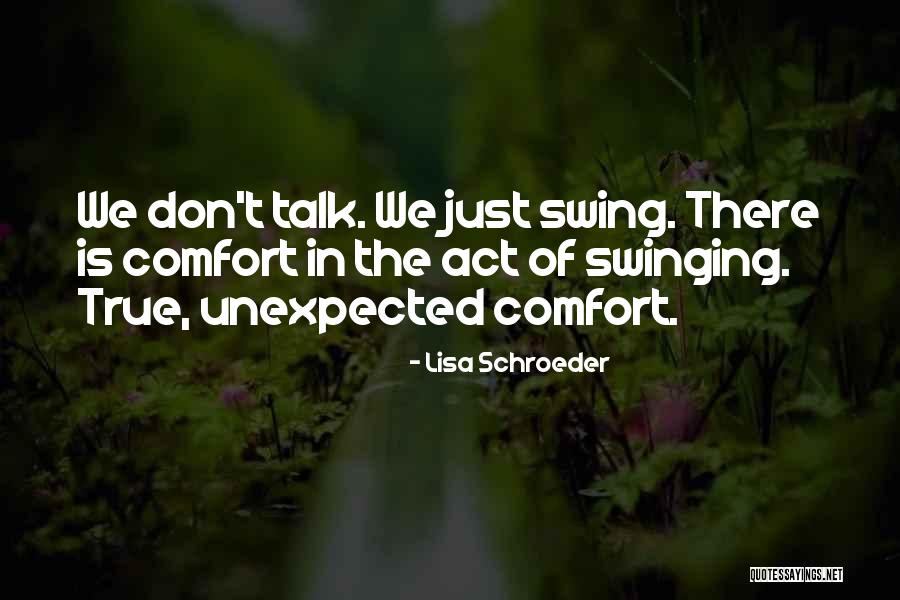 Swinging Quotes By Lisa Schroeder