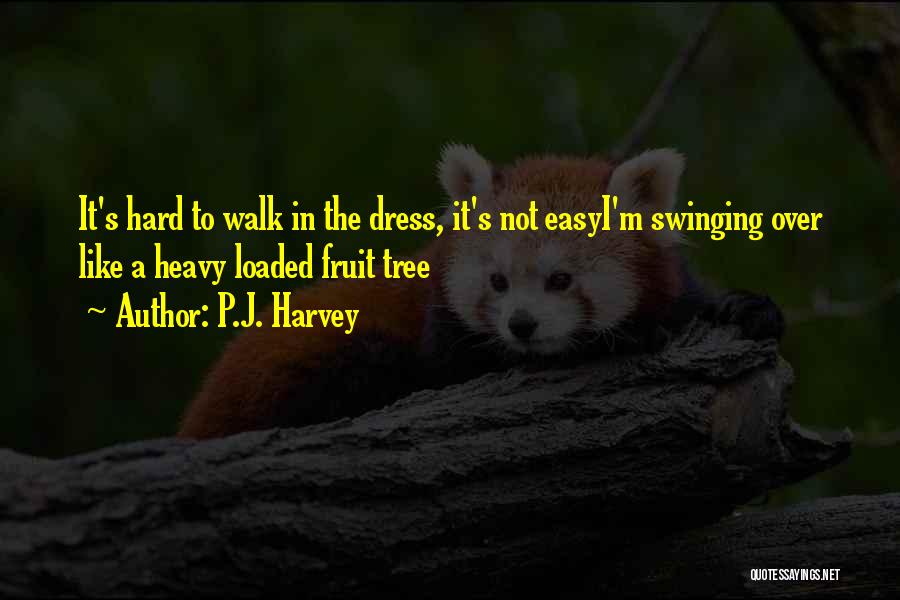 Swinging Quotes By P.J. Harvey