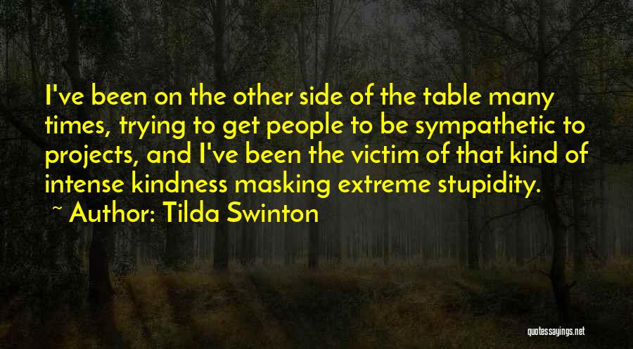 Swinton Quotes By Tilda Swinton