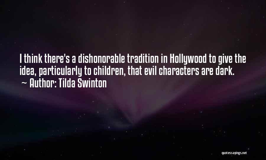 Swinton Quotes By Tilda Swinton