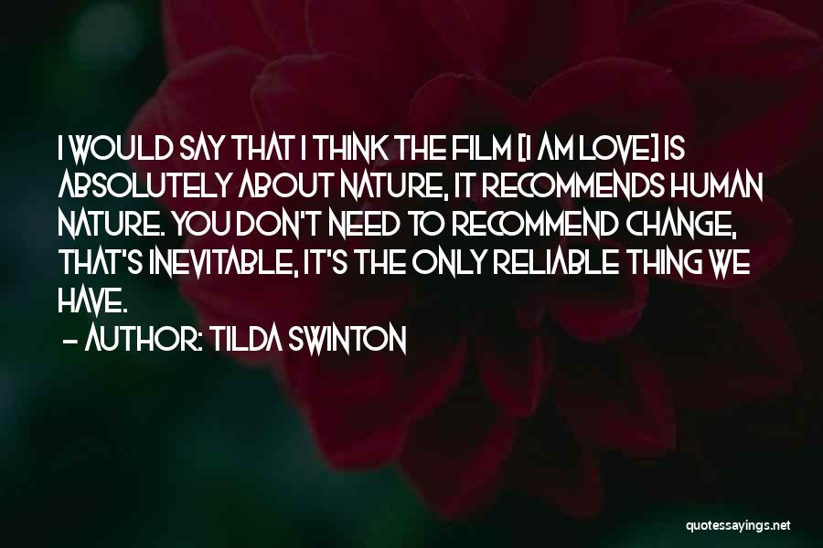 Swinton Quotes By Tilda Swinton