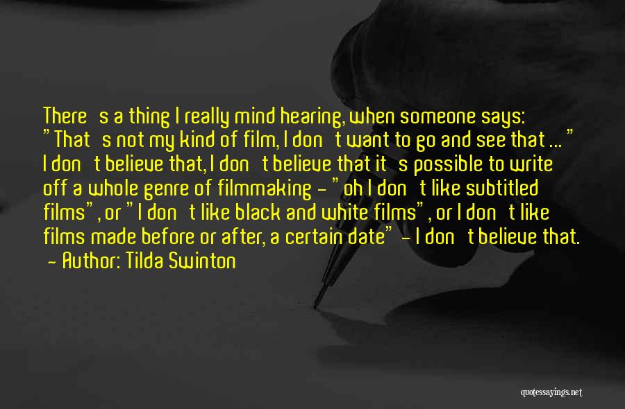 Swinton Quotes By Tilda Swinton