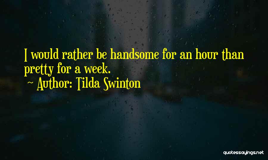 Swinton Quotes By Tilda Swinton