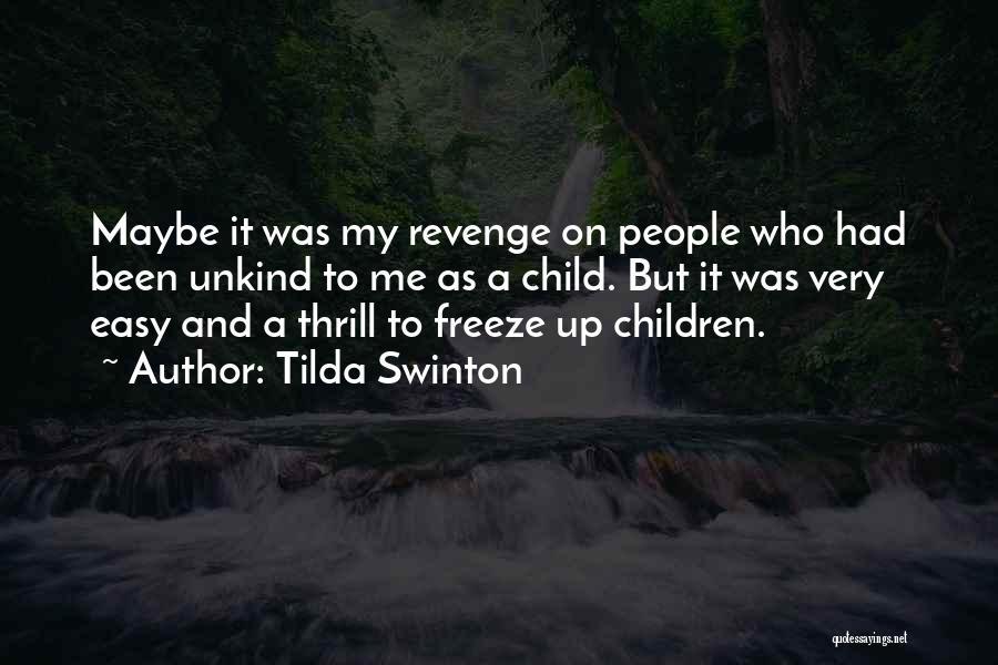 Swinton Quotes By Tilda Swinton