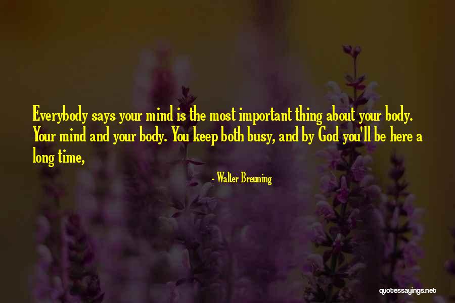 Swires Quotes By Walter Breuning Swires Quotes By Walter Breuning