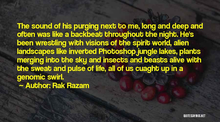 Swirl Life Quotes By Rak Razam
