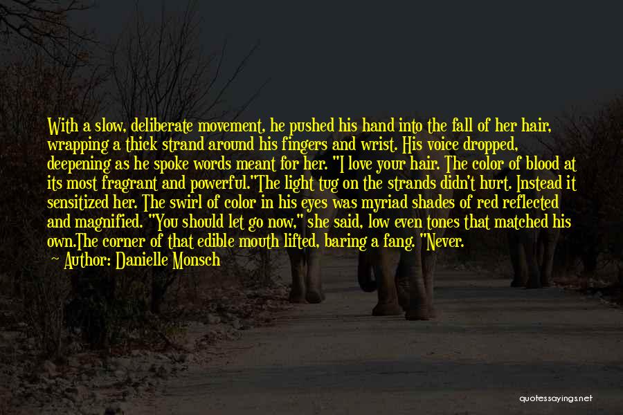 Swirl Quotes By Danielle Monsch