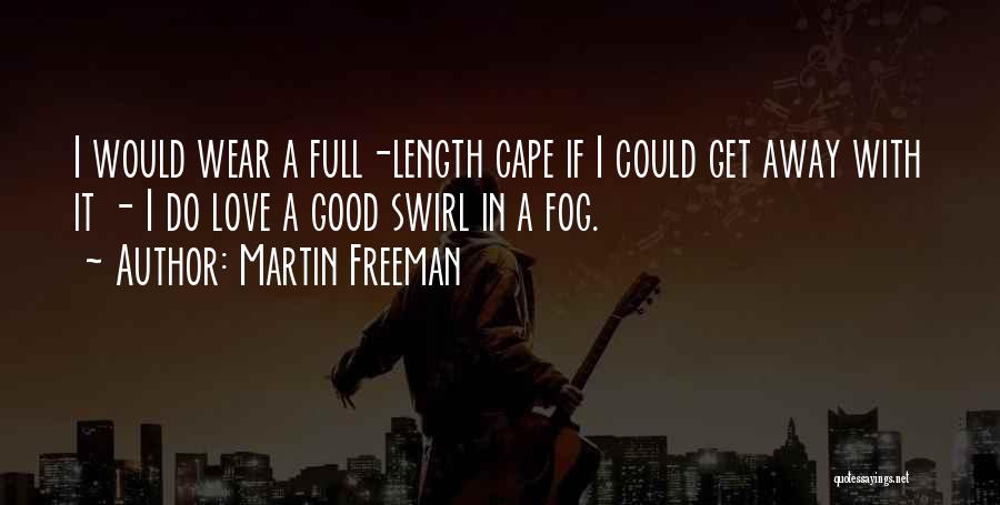 Swirl Quotes By Martin Freeman