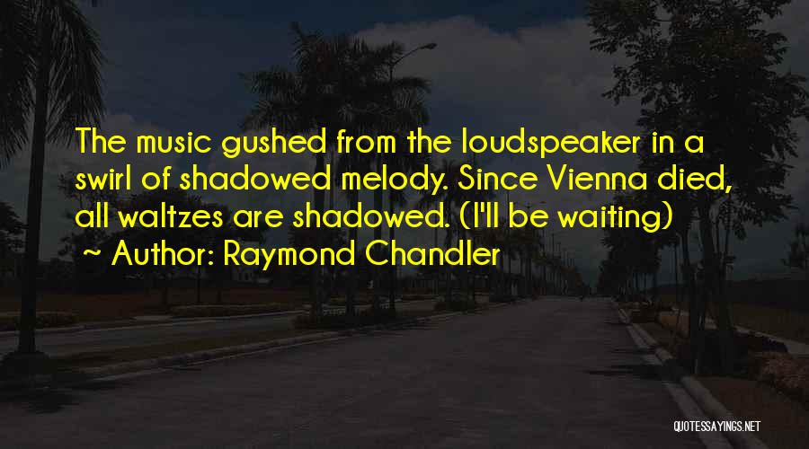 Swirl Quotes By Raymond Chandler