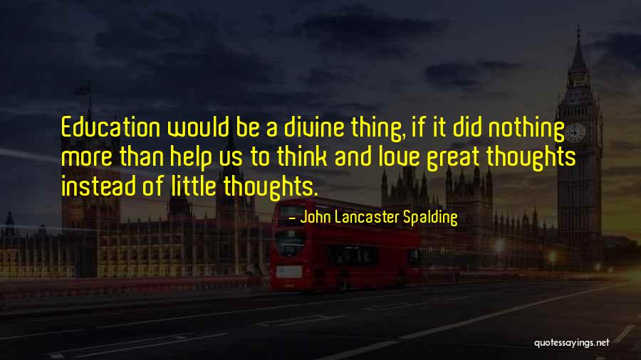 Swirldating Quotes By John Lancaster Spalding Swirldating Quotes By John Lancaster Spalding