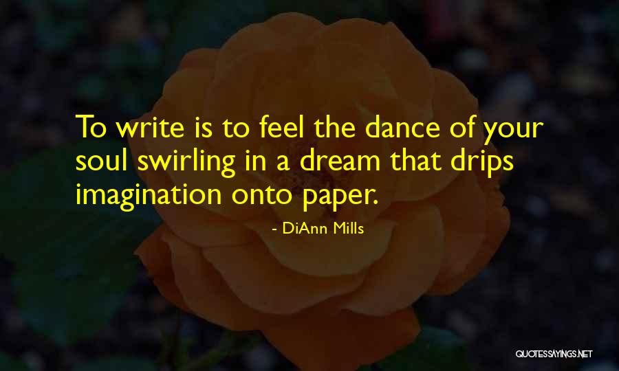 Swirling Quotes By DiAnn Mills Swirling Quotes By DiAnn Mills