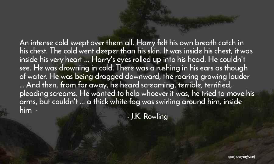 Swirling Water Quotes By J.K. Rowling Swirling Water Quotes By J.K. Rowling