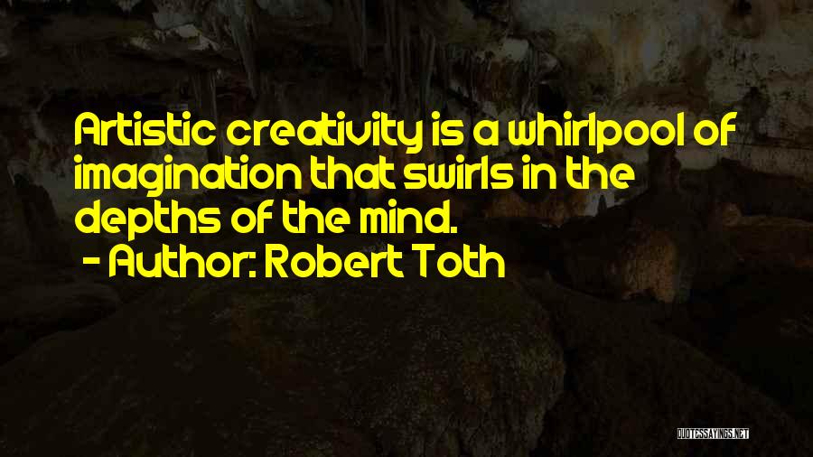 Swirls Quotes By Robert Toth