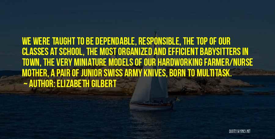 Swiss Army Knives Quotes By Elizabeth Gilbert