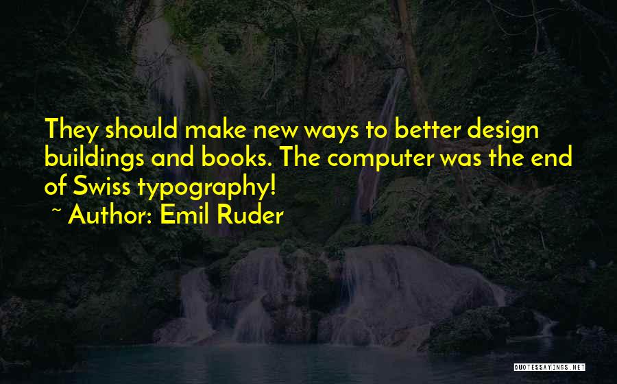 Swiss Design Quotes By Emil Ruder