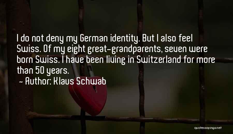 Swiss German Quotes By Klaus Schwab