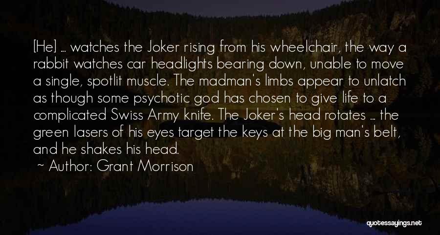Swiss Knife Quotes By Grant Morrison
