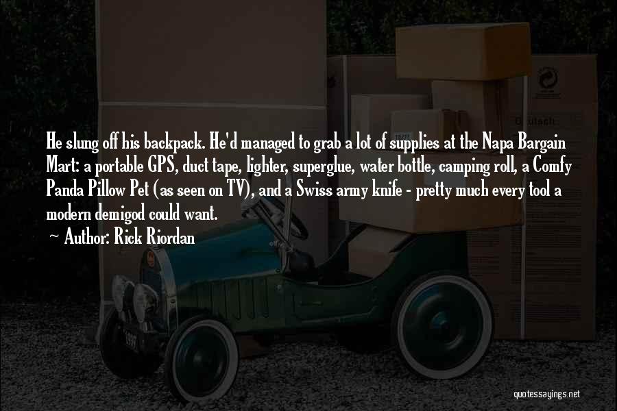 Swiss Knife Quotes By Rick Riordan