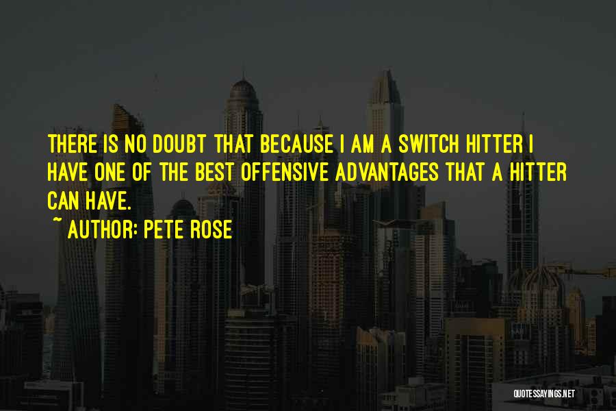 Switch Hitter Quotes By Pete Rose