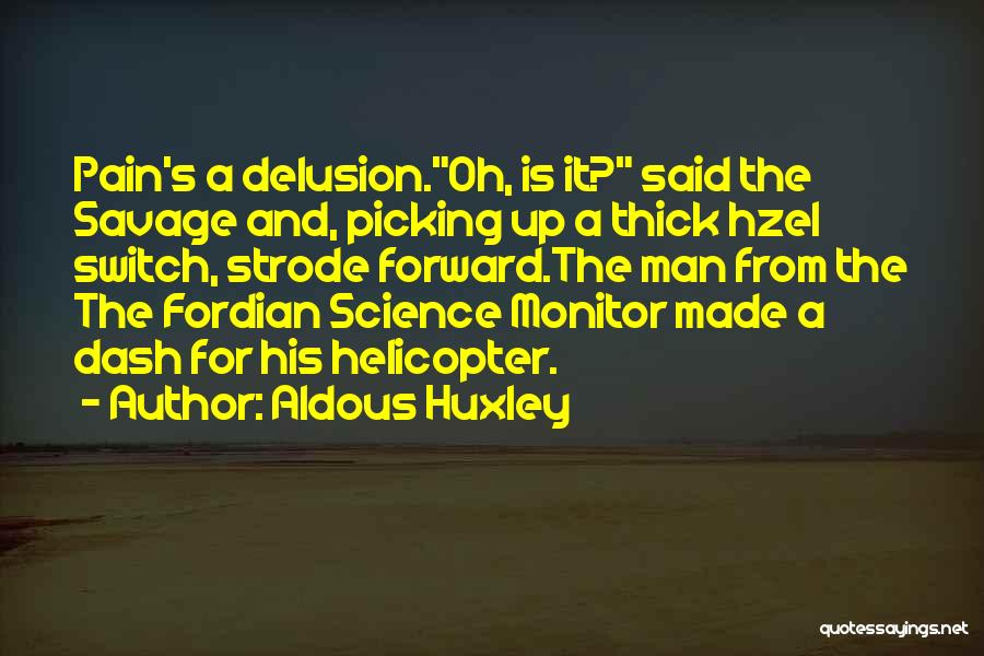 Switch It Up Quotes By Aldous Huxley