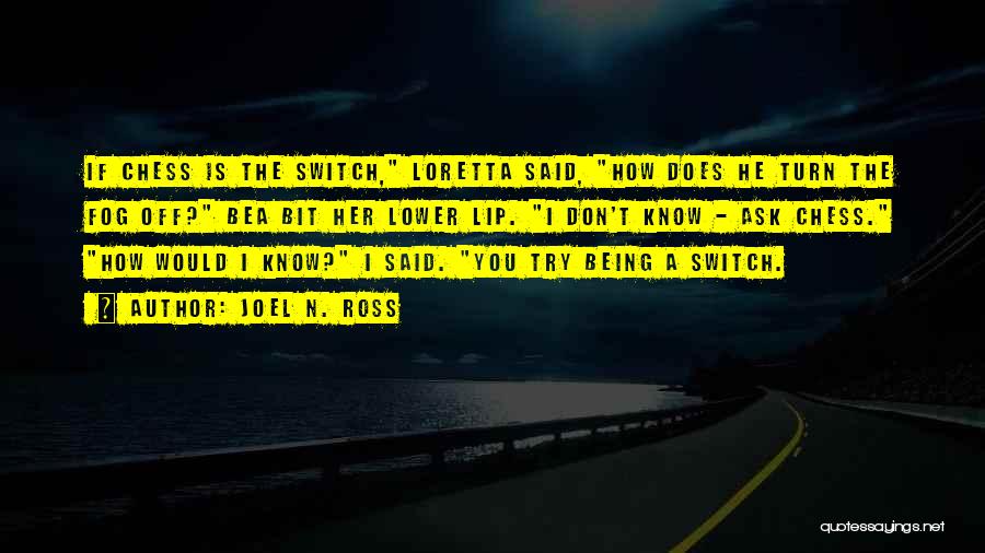 Switch Off Quotes By Joel N. Ross