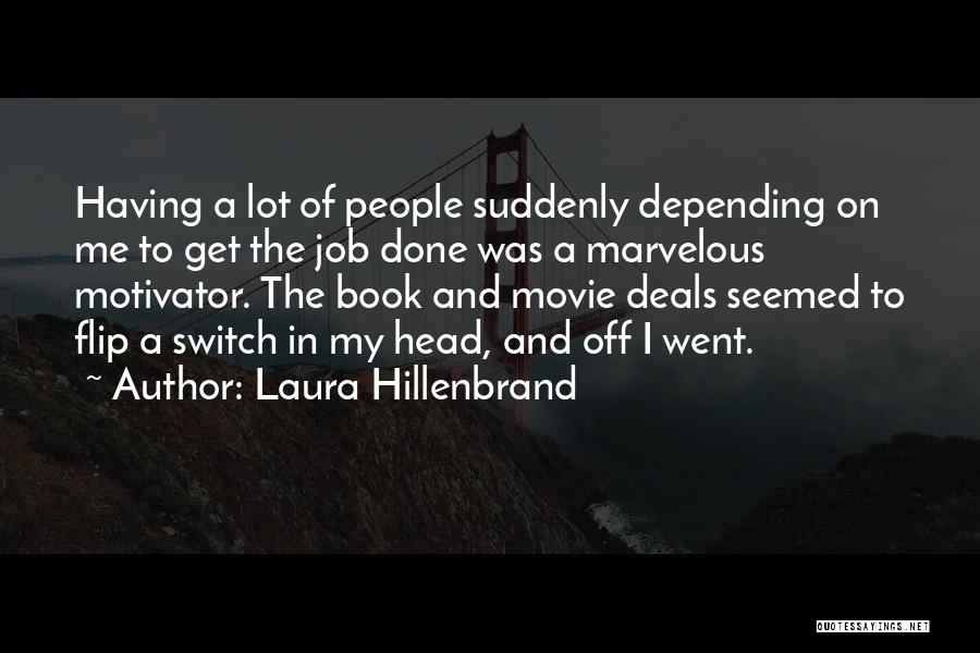 Switch Off Quotes By Laura Hillenbrand