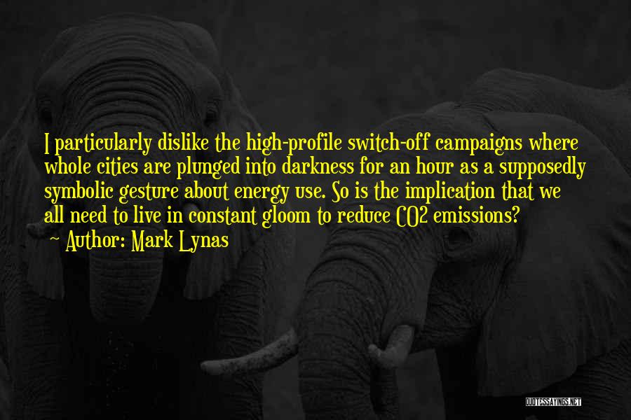 Switch Off Quotes By Mark Lynas