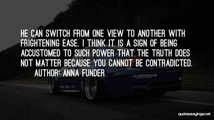 Switch Quotes By Anna Funder