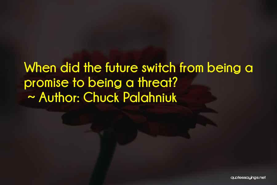 Switch Quotes By Chuck Palahniuk