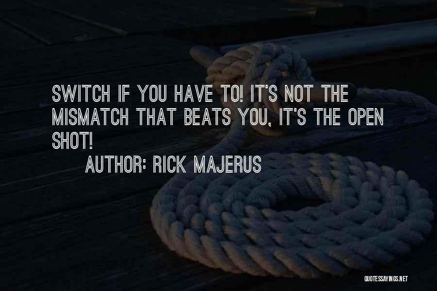 Switch Quotes By Rick Majerus