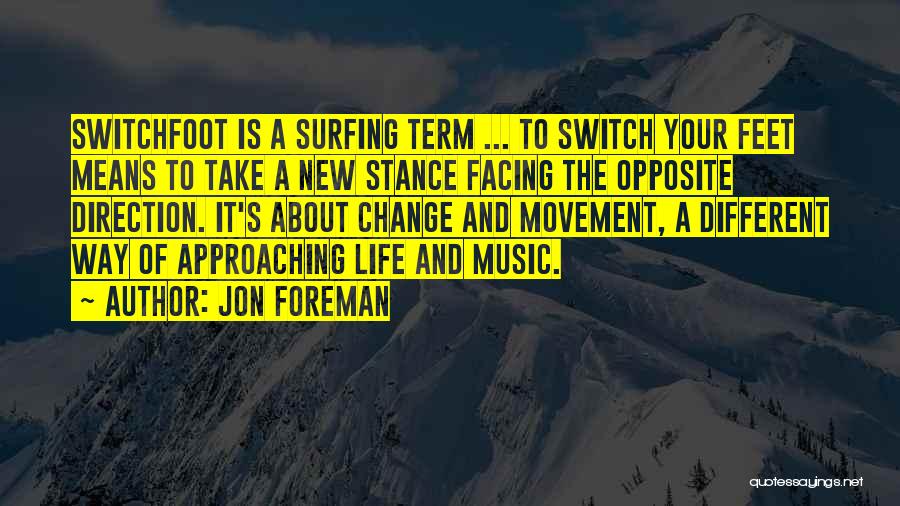 Switchfoot Life Quotes By Jon Foreman