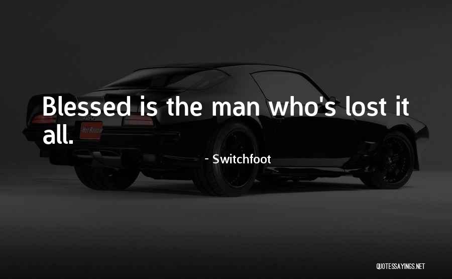 Switchfoot Quotes 1323357 Switchfoot Quotes 1323357