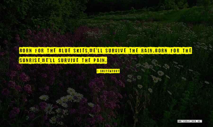 Switchfoot Quotes 1471920 Switchfoot Quotes 1471920