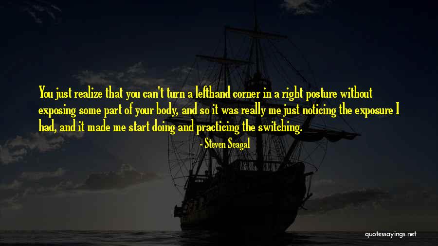 Switching It Up Quotes By Steven Seagal Switching It Up Quotes By Steven Seagal