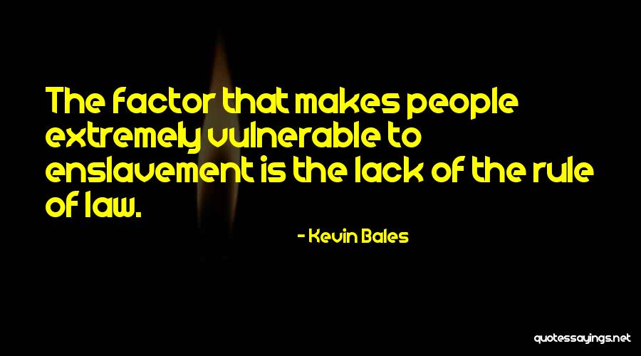 Switlik Elementary Quotes By Kevin Bales Switlik Elementary Quotes By Kevin Bales