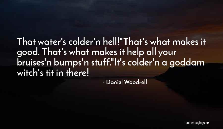 Switzerlands 26 Quotes By Daniel Woodrell Switzerlands 26 Quotes By Daniel Woodrell